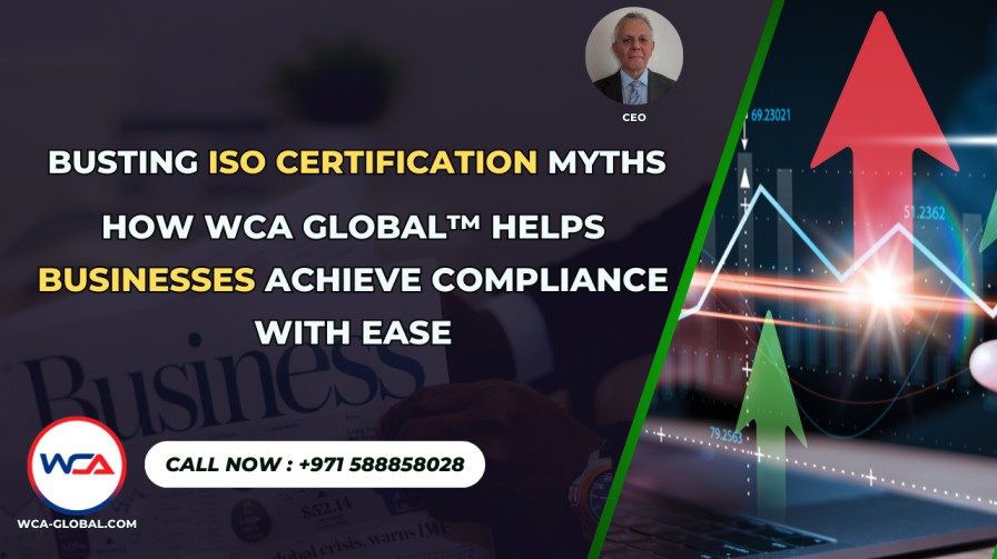 Busting ISO Certification Myths – How WCA GLOBAL™ Helps Businesses