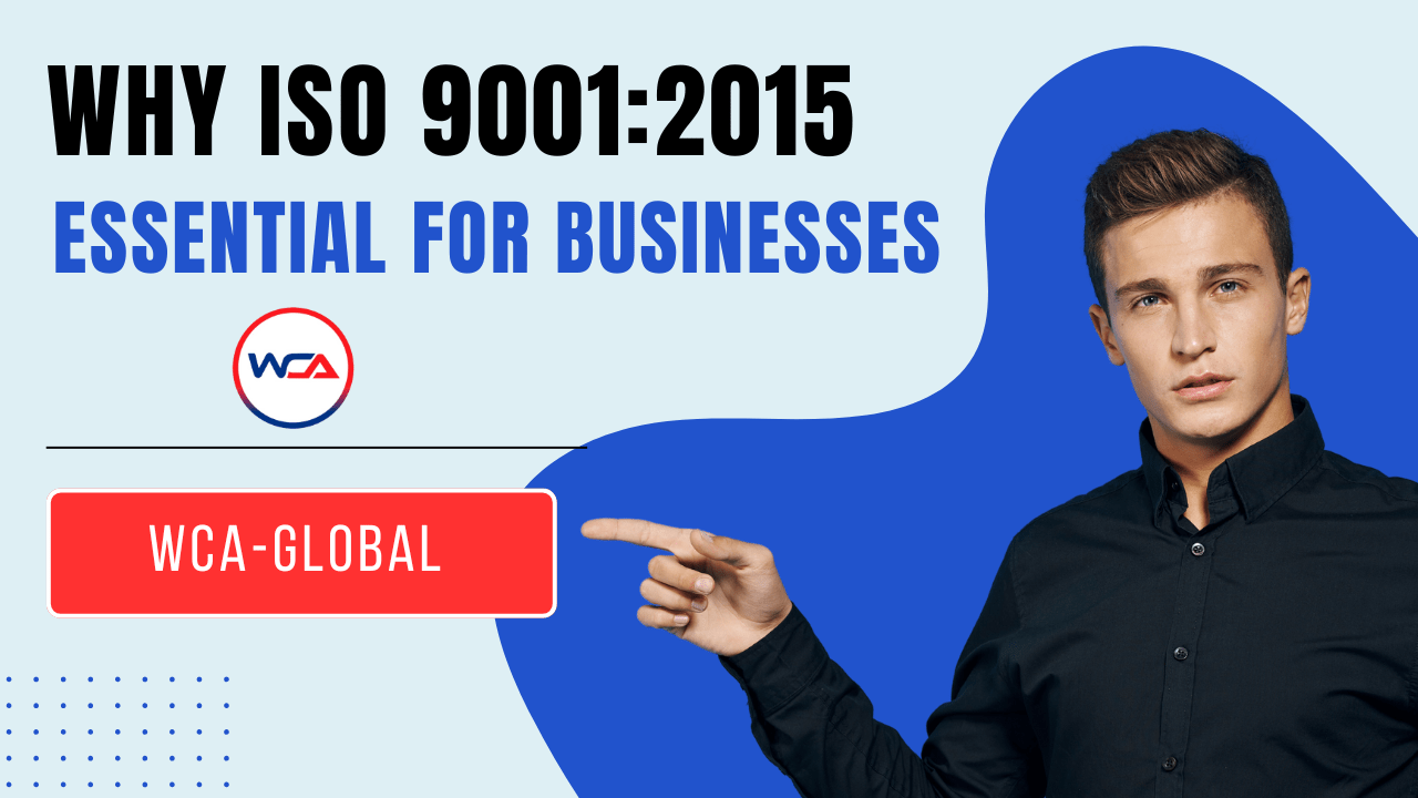 Why ISO 9001:2015 Is Essential for Businesses