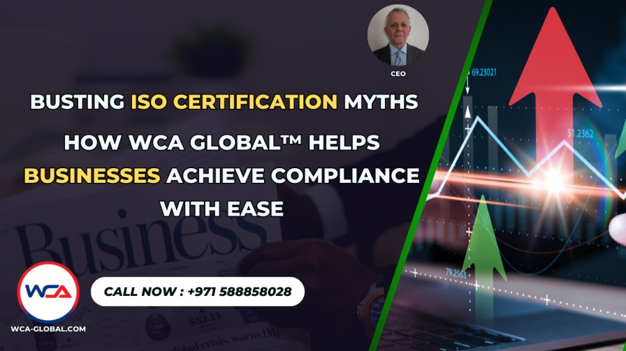 Busting ISO Certification Myths – How WCA GLOBAL™ Helps Businesses Achieve Compliance with Ease